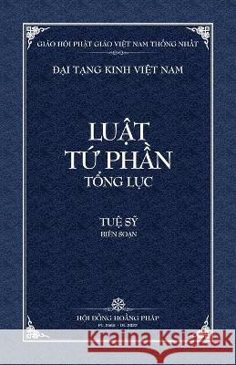 Thanh Van Tang: Luat Tu Phan Tong Luc - Bia Mem Tue Sy 9798886660340 Vietnam Great Tripitaka Foundation