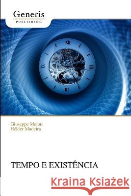 Tempo E Existência Hélder Madeira, Giuseppe Meloni 9798886762051