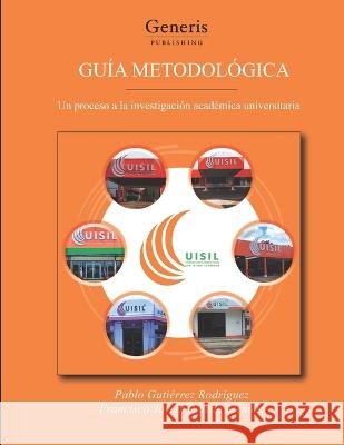 Guía Metodológica Gutiérrez Rodríguez, Pablo 9798886763874