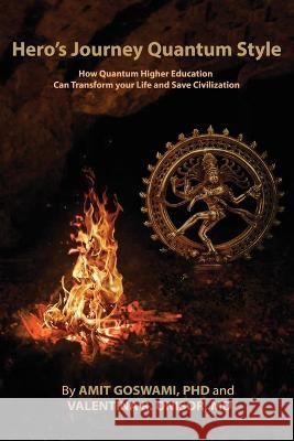 Hero's Journey Quantum Style Amit Goswami Valentina R Onisor  9798886792645