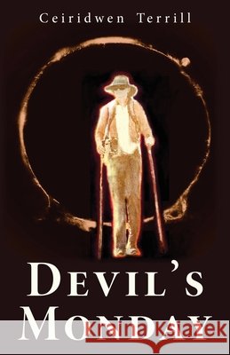 Devil's Monday Terrill, Ceiridwen, Kinzer, Lj 9798886797626 Luminare Press