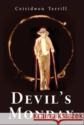 Devil's Monday Terrill, Ceiridwen, Kinzer, Lj 9798886797633 Luminare Press