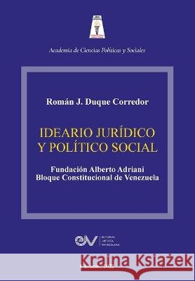 Ideario Jurídico Y Político Social Román J Duque Corredor 9798886802580