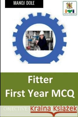 Fitter First Year MCQ Manoj Dole 9798886841992