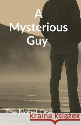 A mysterious guy The Nobel   9798886842432