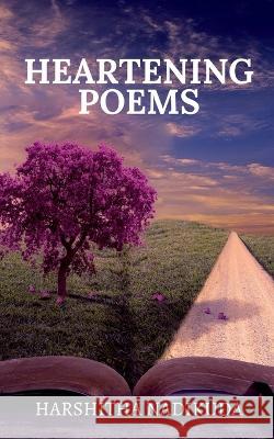 Heartening Poems Harshitha Nadikuda   9798886843187 Notion Press