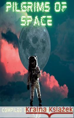 Pilgrims of Space Muhamed Farhaan   9798886847413