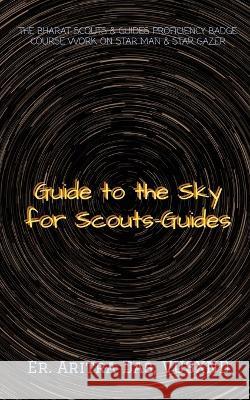 Guide to the Sky for Scouts-Guides Er Aritra   9798886848199 Notion Press