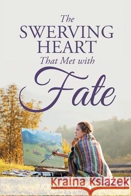 The Swerving Heart That Met with Fate Tonya Perry   9798886857023