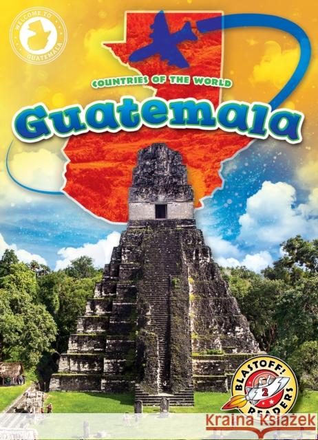 Guatemala Rachel Barnes 9798886871319 Bellwether Media