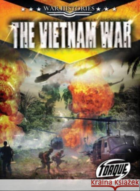 The Vietnam War Alex Monroe 9798886874532 Bellwether Media
