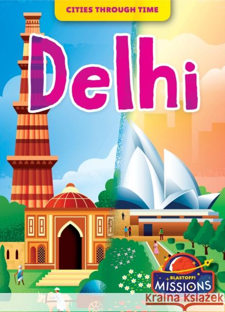 Delhi Betsy Rathburn 9798886877564 Bellwether Media