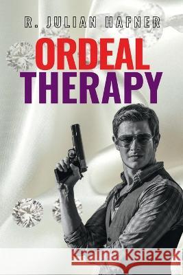 Ordeal Therapy R Julian Hafner   9798886920826 Scriptor House