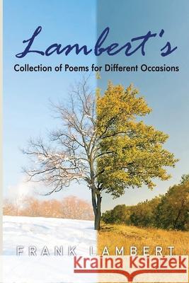 Lambert's Collection of Poems for Different Occasions Frank Lambert 9798886922561