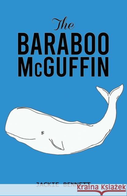 The Baraboo McGuffin Jackie Bennett 9798886931334 Austin Macauley Publishers LLC