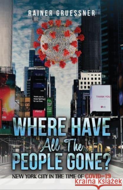 Where Have All the People Gone? Rainer Gruessner 9798886933970