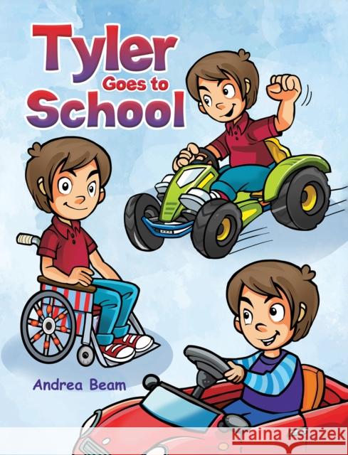 Tyler Goes to School Andrea Beam 9798886934038 Austin Macauley Publishers LLC