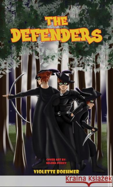 The Defenders Violette Boehmer 9798886934908 Austin Macauley Publishers LLC