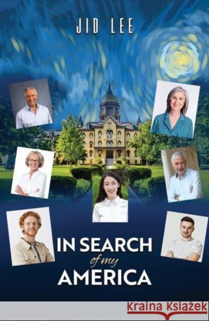 In Search of My America Jid Lee 9798886935608 Austin Macauley Publishers LLC