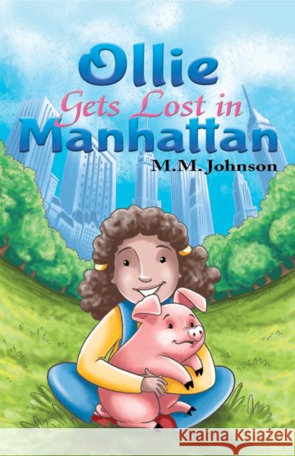 Ollie Gets Lost in Manhattan M M Johnson 9798886936292 Austin Macauley Publishers LLC