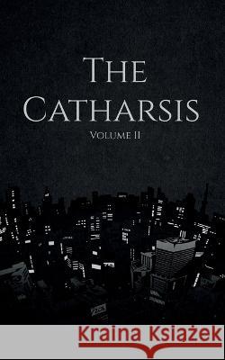 The Catharsis Shivansh Maurya 9798887041186 Notion Press, Inc.