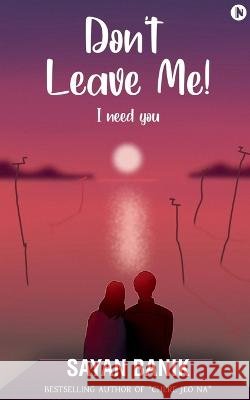 Don't Leave Me Sayan Banik 9798887044903