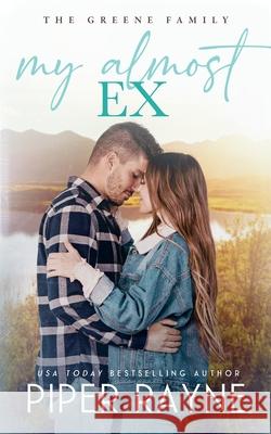 My Almost Ex Piper Rayne   9798887141794 Piper Rayne, Inc.