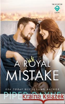 A Royal Mistake Piper Rayne   9798887142043 Piper Rayne, Inc.