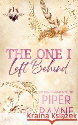 The One I Left Behind Piper Rayne 9798887142500