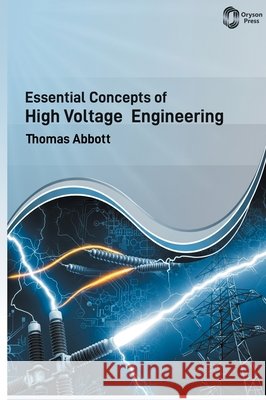 Essential Concepts of High Voltage Engineering Adams, Timothy 9798887159829 Oryson Press
