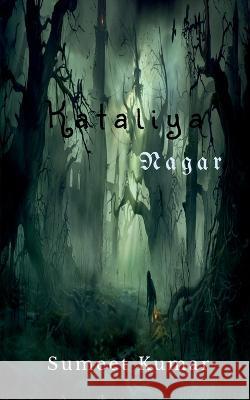 Kataliya Nagar Sumeet Kumar 9798887171654 Notion Press, Inc.