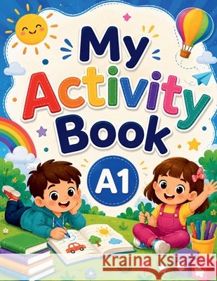 My Activity Book A1 Renuka Mahesh 9798887177205 Notion Press