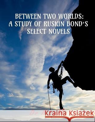 Between Two Worlds K Latha 9798887177779