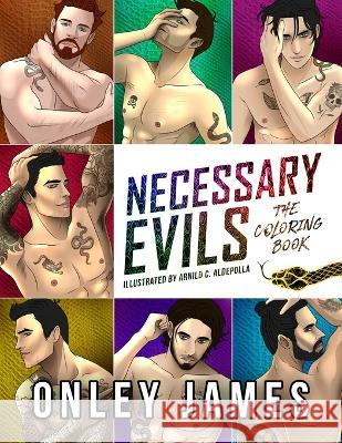 Necessary Evils: The Coloring Book Onley James Arnild C Aldepolla  9798887224411 Onley James Books