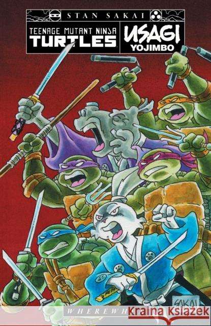 Teenage Mutant Ninja Turtles/Usagi Yojimbo: WhereWhen Stan Sakai 9798887240220 
