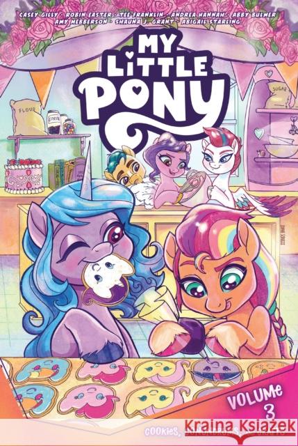 My Little Pony, Vol. 3: Cookies, Conundrums, and Crafts Robin Easter 9798887240589 Idea & Design Works