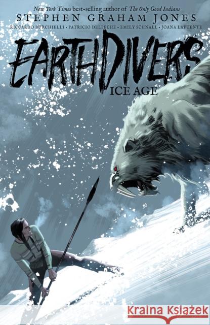 Earthdivers, Vol. 2: Ice Age Riccardo Burchielli 9798887240688 Idea & Design Works