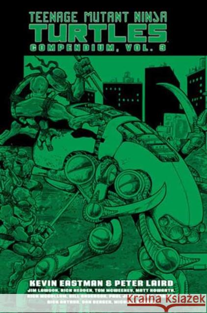 Teenage Mutant Ninja Turtles Compendium, Vol. 3 Peter Laird 9798887241562 Idea & Design Works