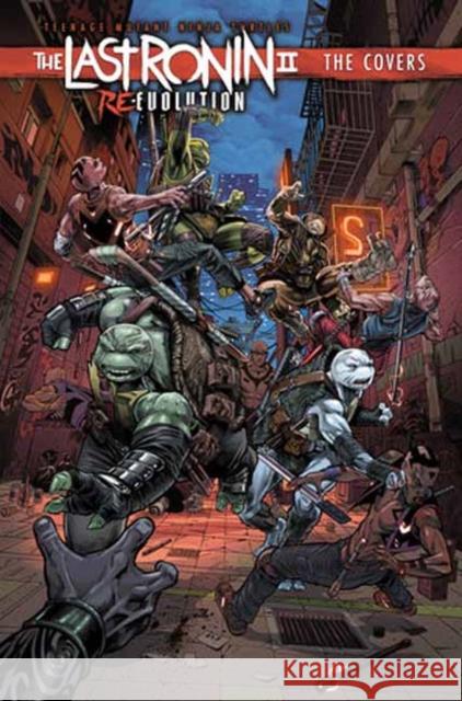 Teenage Mutant Ninja Turtles: The Last Ronin II: Re-Evolution--The Covers Isaac Escorza 9798887243962