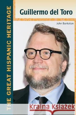 Guillermo Del Toro John Bankston 9798887251561
