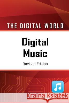 Digital Music, Revised Edition Mitra, Ananda 9798887251660 Chelsea House Publications