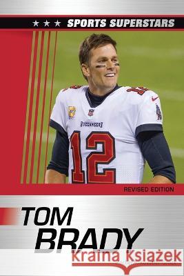 Tom Brady Martha Hewson, Samuel Crompton 9798887251875 Chelsea House Publishers