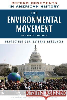 The Environmental Movement: Protecting Our Natural Resources Liz Sonneborn 9798887252261