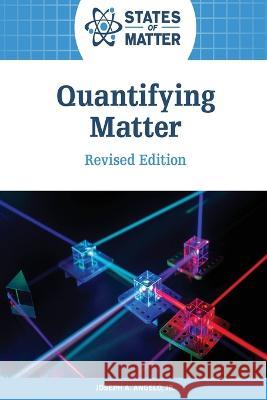 Quantifying Matter Joseph Angelo 9798887252841