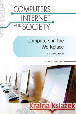 Computers in the Workplace Robert Plotkin 9798887252889
