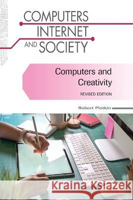Computers and Creativity Robert Plotkin 9798887252896