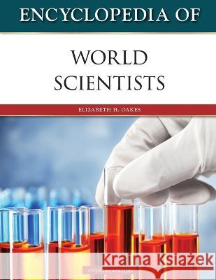 Encyclopedia of World Scientists, Updated Edition Oakes, Elizabeth 9798887253046