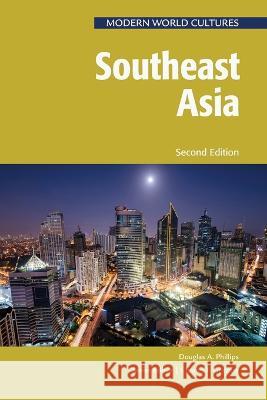 Southeast Asia, Second Edition Phillips, Douglas 9798887253206