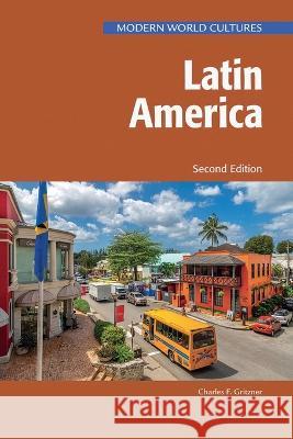 Latin America, Second Edition Gritzner, Charles 9798887253213