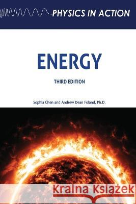 Energy, Third Edition Chen, Sophia 9798887253589 Chelsea House Publications